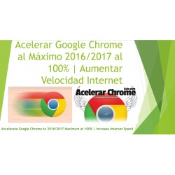 Acelerar Google Chrome al Máximo 2016/2017 al 100% | Aumentar Velocidad Internet