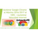 Accelerate Google Chrome to 2016/2017 Maximum at 100% | Increase Internet Speed