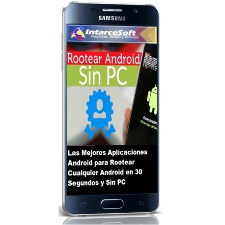 Top Android Apps to Rootear Any Android in 30 Seconds and No PC